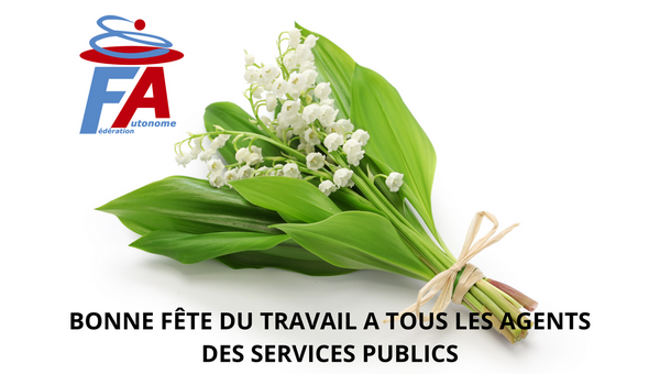 Bon 1er mai à tous les agents des services publics